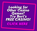 Try Bert's Free Casino Games